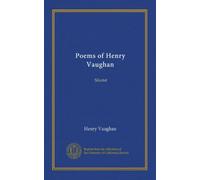 Poems of Henry Vaughan (v.1): Silurist
