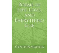 Poems of Life, Love, and Everything Else