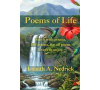 Poems of Life: Say it with poems. 100 poems, for all poem lovers to enjoy.