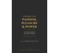 Poems of Passion, Pleasure & Power (Annotated): Classic Love and Inspirational Verse by the Author of "Solitude"