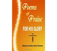Poems Of Praise For His Glory