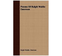 Poems Of Ralph Waldo Emerson