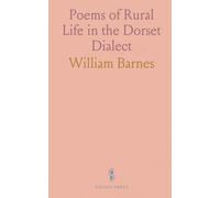 Poems of Rural Life in the Dorset Dialect