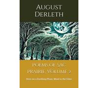 Poems Of Sac Prairie, Volume 2: Here On A Darkling Plain; Wind In The Elms