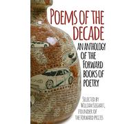 Poems of the Decade: An Anthology of the Forward Books of Poetry