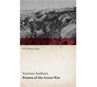 Poems of the Great War Published on Behalf of the Prince of Waless National Relief Fund WWI Centenary Series - Various - Read Books - Livre en Anglais VariousVarious (Auteur)