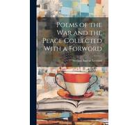 Poems Of The War And The Peace Collected With A Forword