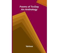 Poems of To-Day: an Anthology