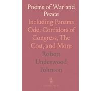 Poems of War and Peace: Including Panama Ode, Corridors of Congress, The Cost, and More