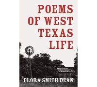 Poems Of West Texas Life