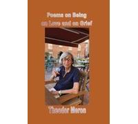 Poems On Being, On Love And On Grief