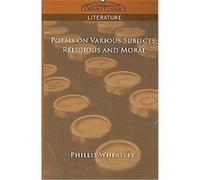 Poems on Various Subjects, Religious and Moral Phillis Wheatley (Auteur)