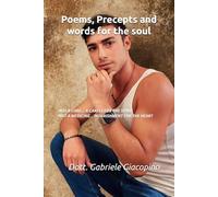 Poems, Precepts and words for the soul: NOT A CURE... A CARESS FOR THE SPIRIT. NOT A MEDICINE... NOURISHMENT FOR THE HEART.