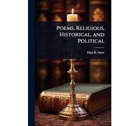 Poems, Religious, Historical, and Political