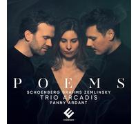 Trio Arcadis – Poems: Schoenberg, Brahms, Zemlinsky – CD – Harmonia Mundi