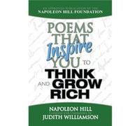 Poems That Inspire You to Think and Grow Rich by Napoleon Hill Napoleon Hill (Auteur)