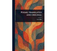 Poems, Translated and Original