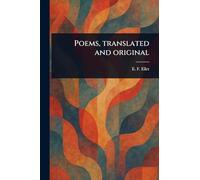 Poems, Translated and Original