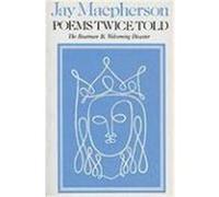 Poems Twice Told Macpherson, Jay (Auteur)