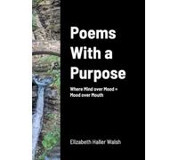 Poems With a Purpose: Where Mind over Mood = Mood over Mouth