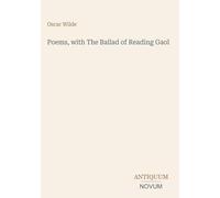 Poems, with The Ballad of Reading Gaol