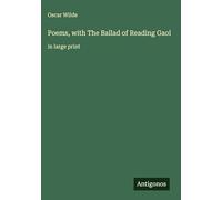 Poems, with The Ballad of Reading Gaol: in large print