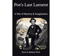 Poe's Last Lament: A Tale of Mystery & Imagination