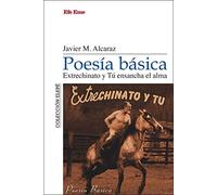 Poesía básica. Extrechinato y Tú ensancha el alma