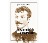 Poesía completa y prosa selecta: Edición a cargo de Alvaro Salvador