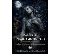 Poesía en un Solo Movimiento: Andante Sostenuto - Moderato con Anima