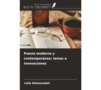 Poesía moderna y contemporánea: temas e innovaciones
