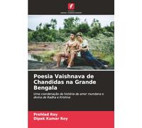 Poesia Vaishnava de Chandidas na Grande Bengala: Uma coordenação da história de amor mundana e divina de Radha e Krishna