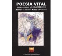 Poesía Vital - [Livre en VO] Pulido Carcaboso, Francisco (Auteur)
