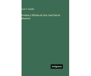 Poesías y fábulas de Don José García Montero