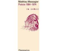 Matthieu Messagier – Poésie 1964-1974 – Broché – Flammarion