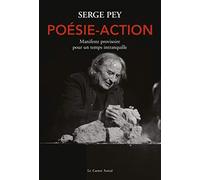 Poésie-action: Manifeste provisoire pour un temps intranquille