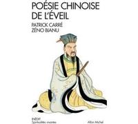 Poésie chinoise de l'éveil Zéno Bianu (Auteur), Patrick Carré (Auteur)