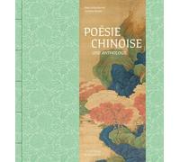 Poésie Chinoise - Une Anthologie