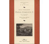 Poésie Complète - Tome 5, Les Flamandes - Les Moines