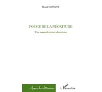 Poésie de la négritude Une revendication identitaire - Mansour Dramé - L'harmattan - broché - Essai