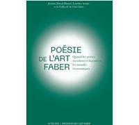 Poésie de l'Art faber Jérôme Duval-Hamel (Auteur), Lourdes Arizpe (Auteur), Collectif de l'art faber (Auteur)