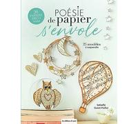 Poésie de papier s'envole: 25 modèles à suspendre