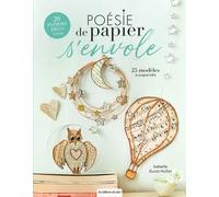 Poésie de papier s'envole: 25 modèles à suspendre