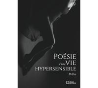 Poésie d'une vie hypersensible