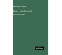 Poesie e novelle in versi: in caratteri grandi