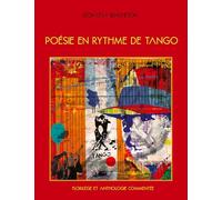 Poésie en rythme de tango: Florilège et anthologie commentée
