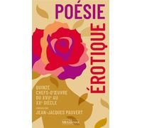 Poésie érotique. Quinze chefs-d'oeuvre du XVIIe au XXe siècle choisi par JJ Pauvert