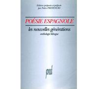 Poesie Espagnole - Les Nouvelles Generations, Anthologie Bilingue Francais Espagnol