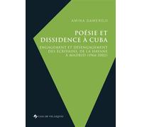 Poésie et dissidence à Cuba Engagement et désengagement des écrivains, de La Havane à Madrid (1966-2002) - Amina Damerdji - Casa De Velazquez - broché - Essai