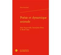 Poésie et dynamique animale Flora Souchard (Auteur), Didier Alexandre (Collection dirigée par)